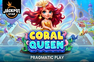 Coral Queen- Jackpot Star